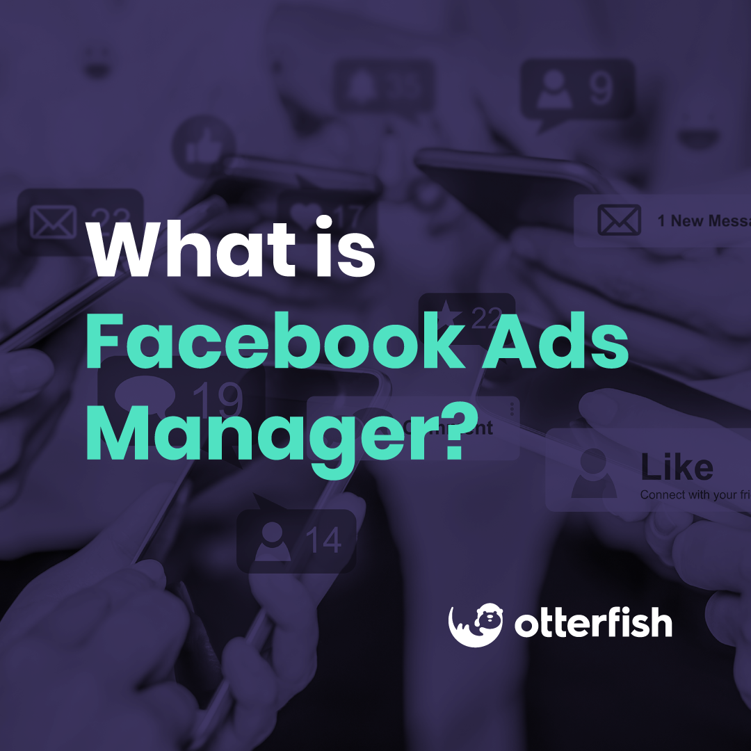 What is Facebook Ads Manager